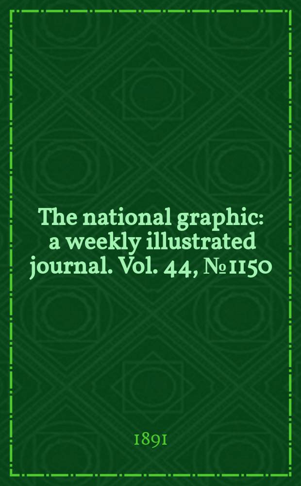 The national graphic : a weekly illustrated journal. Vol. 44, № 1150