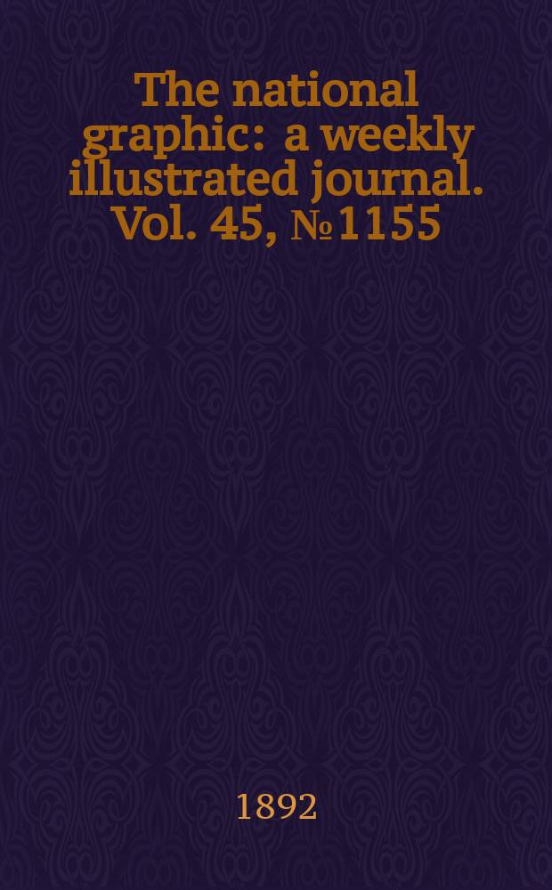 The national graphic : a weekly illustrated journal. Vol. 45, № 1155