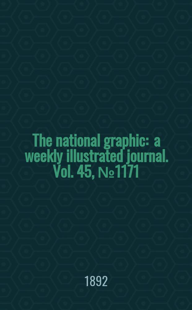 The national graphic : a weekly illustrated journal. Vol. 45, № 1171