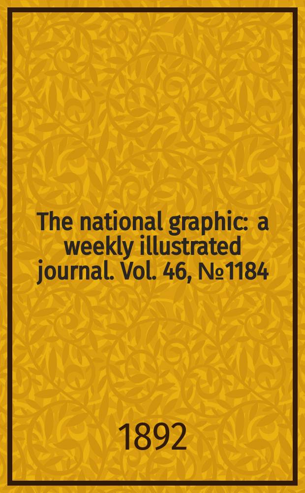 The national graphic : a weekly illustrated journal. Vol. 46, № 1184