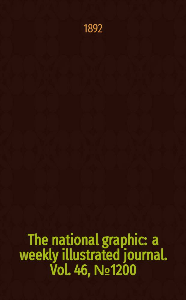 The national graphic : a weekly illustrated journal. Vol. 46, № 1200