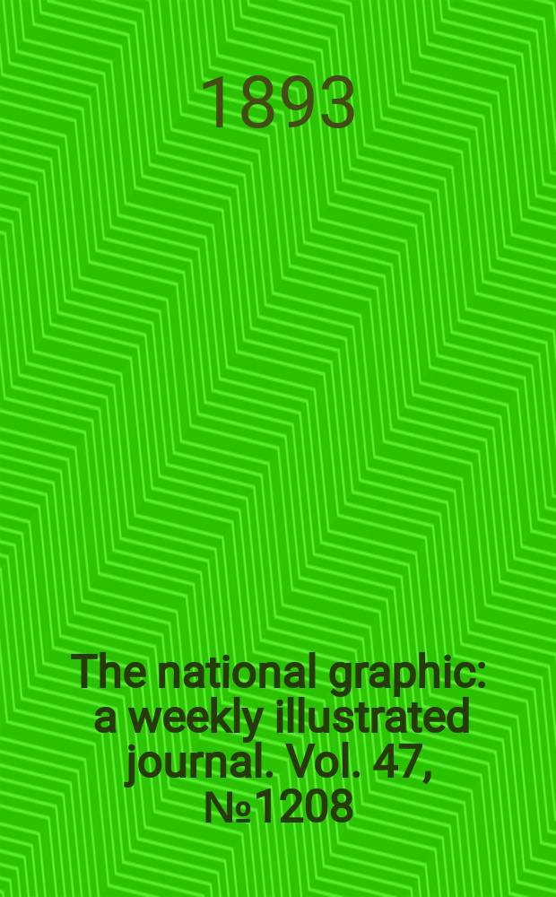 The national graphic : a weekly illustrated journal. Vol. 47, № 1208