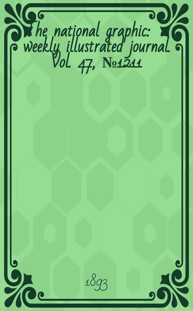 The national graphic : a weekly illustrated journal. Vol. 47, № 1211
