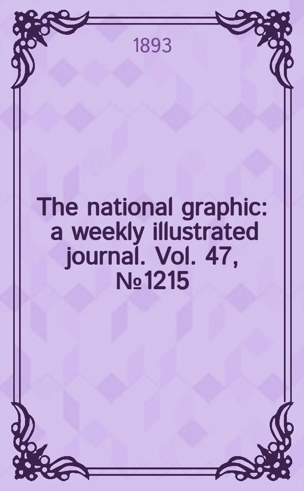 The national graphic : a weekly illustrated journal. Vol. 47, № 1215