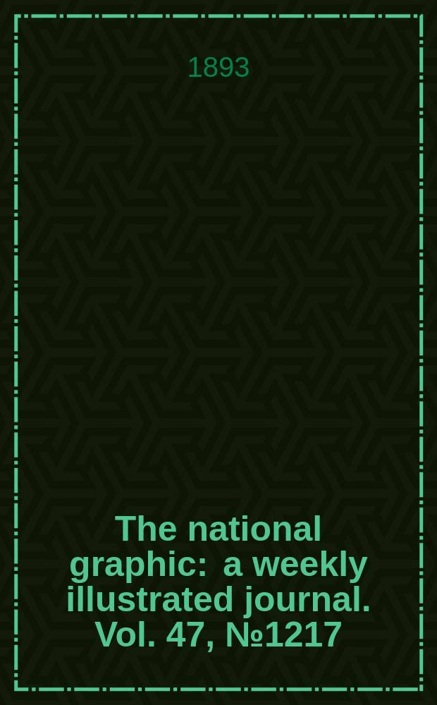The national graphic : a weekly illustrated journal. Vol. 47, № 1217