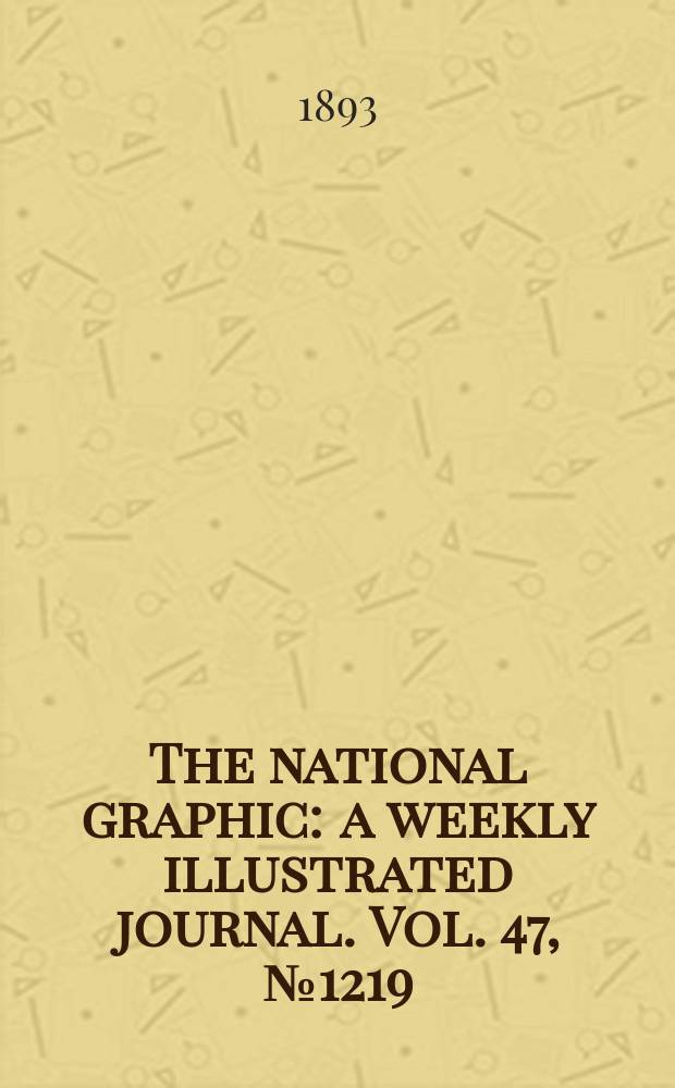 The national graphic : a weekly illustrated journal. Vol. 47, № 1219