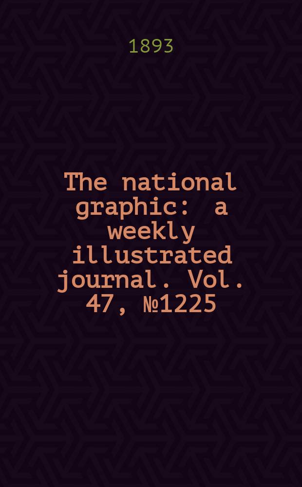 The national graphic : a weekly illustrated journal. Vol. 47, № 1225