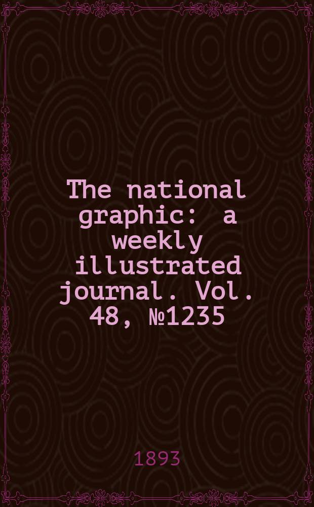 The national graphic : a weekly illustrated journal. Vol. 48, № 1235