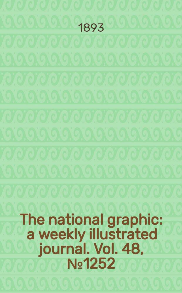 The national graphic : a weekly illustrated journal. Vol. 48, № 1252
