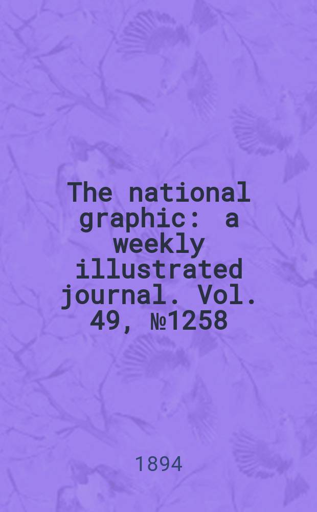 The national graphic : a weekly illustrated journal. Vol. 49, № 1258