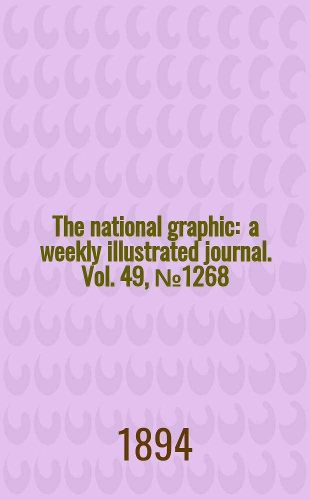 The national graphic : a weekly illustrated journal. Vol. 49, № 1268