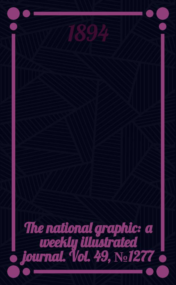 The national graphic : a weekly illustrated journal. Vol. 49, № 1277