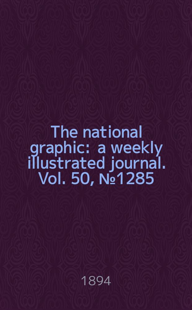 The national graphic : a weekly illustrated journal. Vol. 50, № 1285