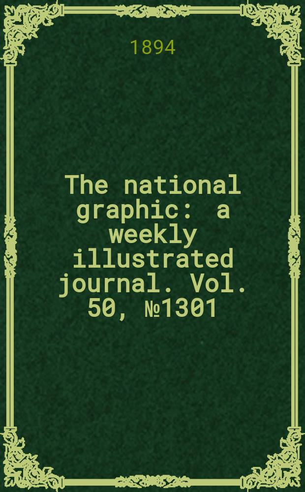 The national graphic : a weekly illustrated journal. Vol. 50, № 1301