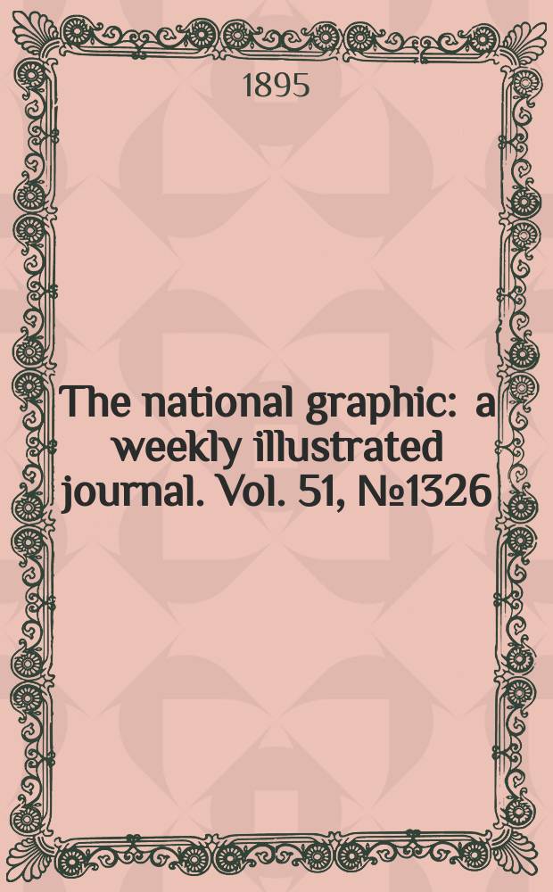 The national graphic : a weekly illustrated journal. Vol. 51, № 1326