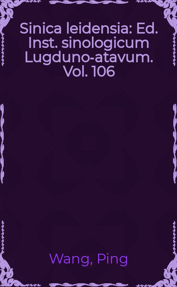 Sinica leidensia : Ed. Inst. sinologicum Lugduno -Batavum. Vol. 106 : The age of courtly writing = Время изысканного письма