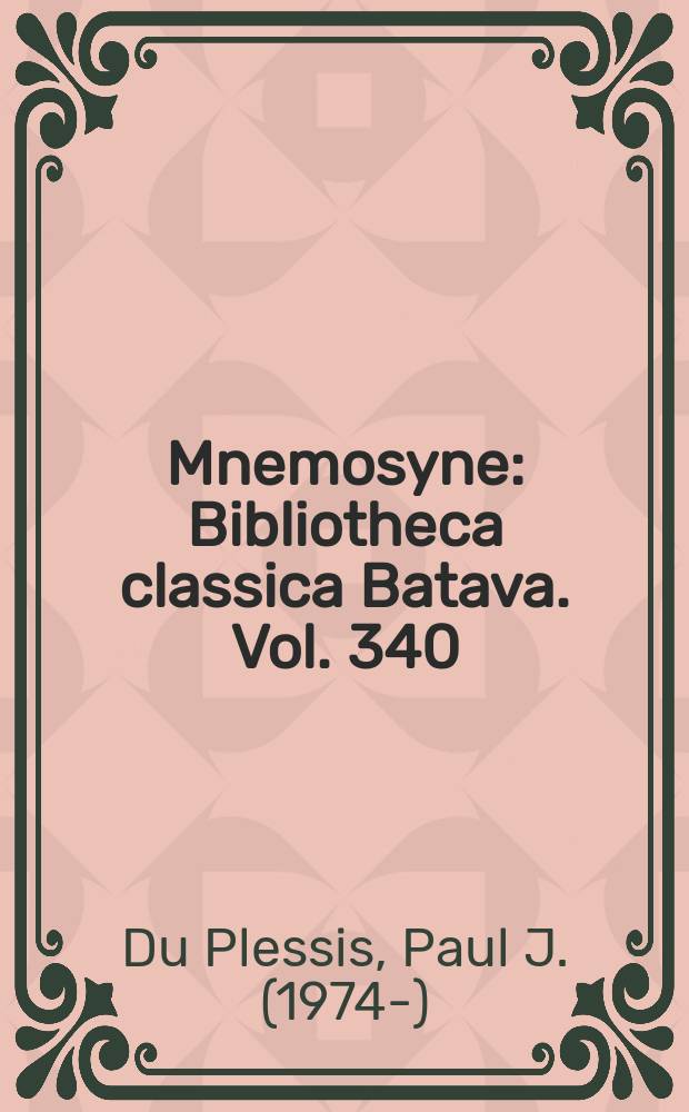 Mnemosyne : Bibliotheca classica Batava. Vol. 340 : Letting and hiring in Roman legal thought = Разрешение и найм в римской правовой теории