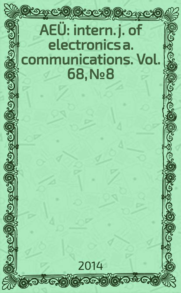 AEÜ : intern. j. of electronics a. communications. Vol. 68, № 8