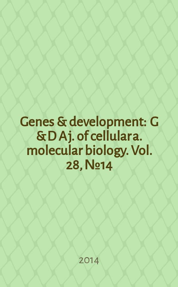 Genes & development : G & D A j. of cellular a. molecular biology. Vol. 28, № 14