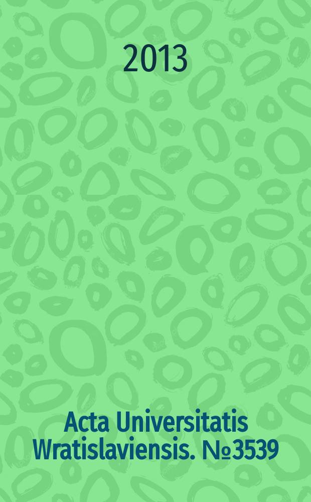 Acta Universitatis Wratislaviensis. № 3539 : Internationale Neerlandistiek in literatuur en cultuur = Голландское влияние на литературу и культуру других стран