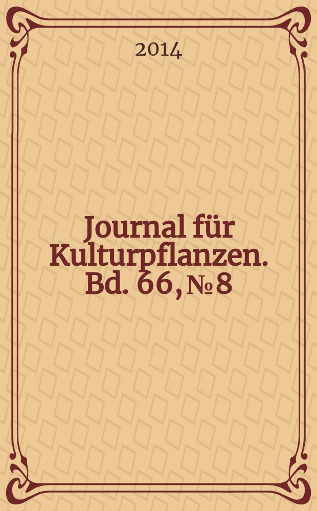 Journal für Kulturpflanzen. Bd. 66, № 8