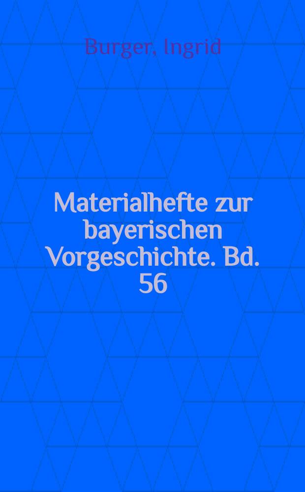 Materialhefte zur bayerischen Vorgeschichte. Bd. 56 : Die Siedlung der Chamer Gruppe von Dobl, Gemeinde Prutting, Landkreis Rosenheim und ihre Stellung im Endneolithikum Mitteleuropas = Поселения хамерских групп в Добле, община Пруттинг, округ Рохенхейм и его становление в конце неолита в центральной Европе
