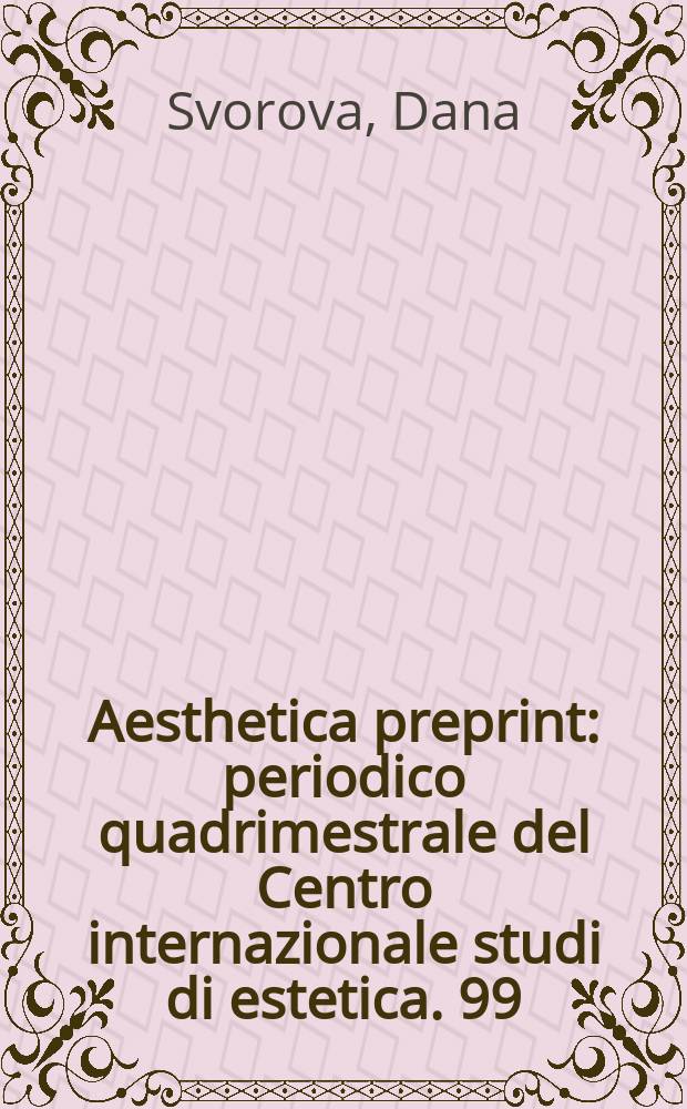 Aesthetica preprint : periodico quadrimestrale del Centro internazionale studi di estetica. 99 : Estetica e antropologia in Susanne K. Langer = Эстетика и антропология:
