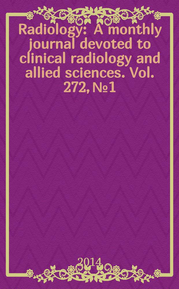 Radiology : A monthly journal devoted to clinical radiology and allied sciences. Vol. 272, № 1