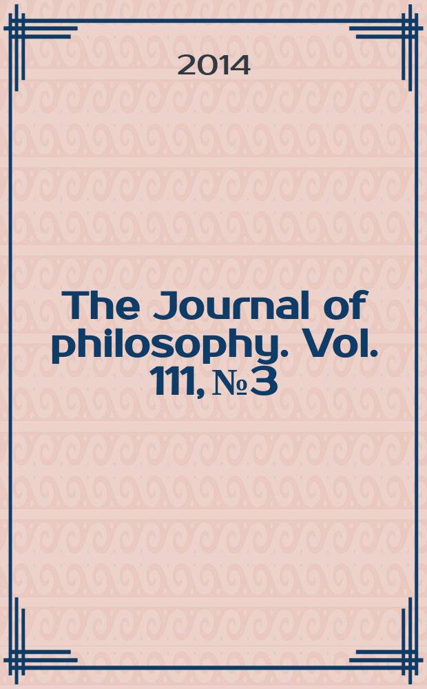 The Journal of philosophy. Vol. 111, № 3