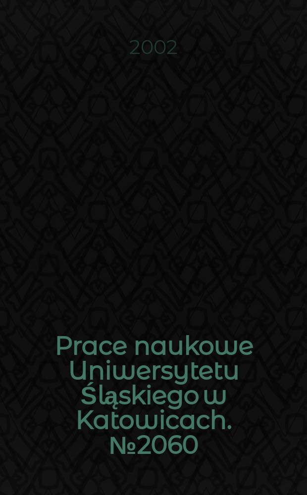 Prace naukowe Uniwersytetu Śląskiego w Katowicach. № 2060 : W kręgu krystalografii i nauki o materiałach