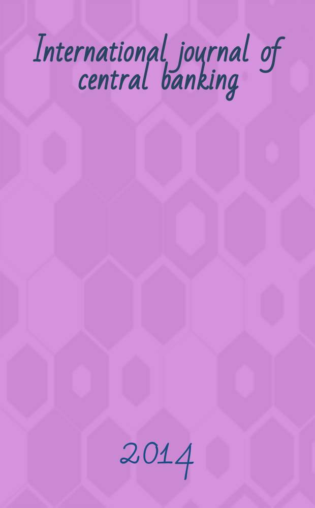 International journal of central banking : IJCB. Vol. 10, № 2 : Inflation targeting and its discontents = Планирование инфляции