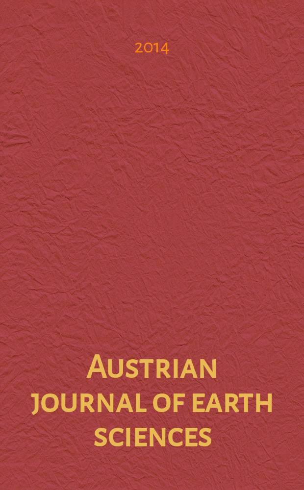 Austrian journal of earth sciences : An intern. journal of the Austr. geol. soc. Vol. 107, № 1