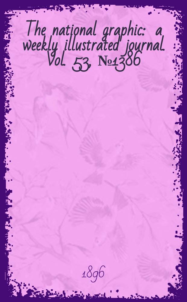 The national graphic : a weekly illustrated journal. Vol. 53, № 1386