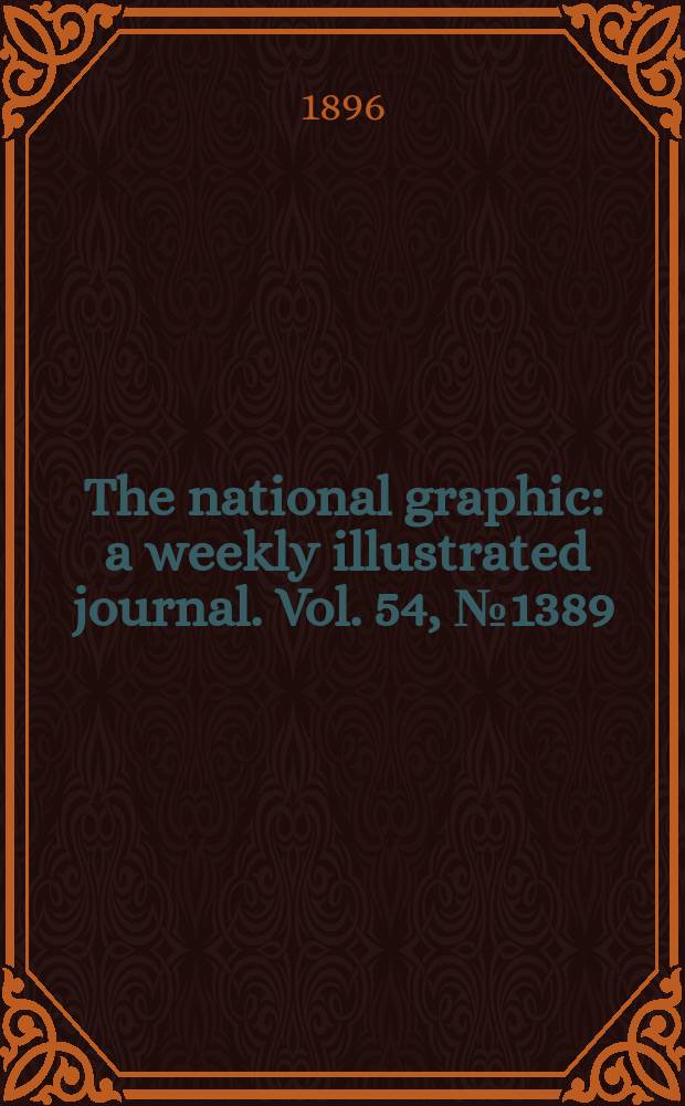 The national graphic : a weekly illustrated journal. Vol. 54, № 1389