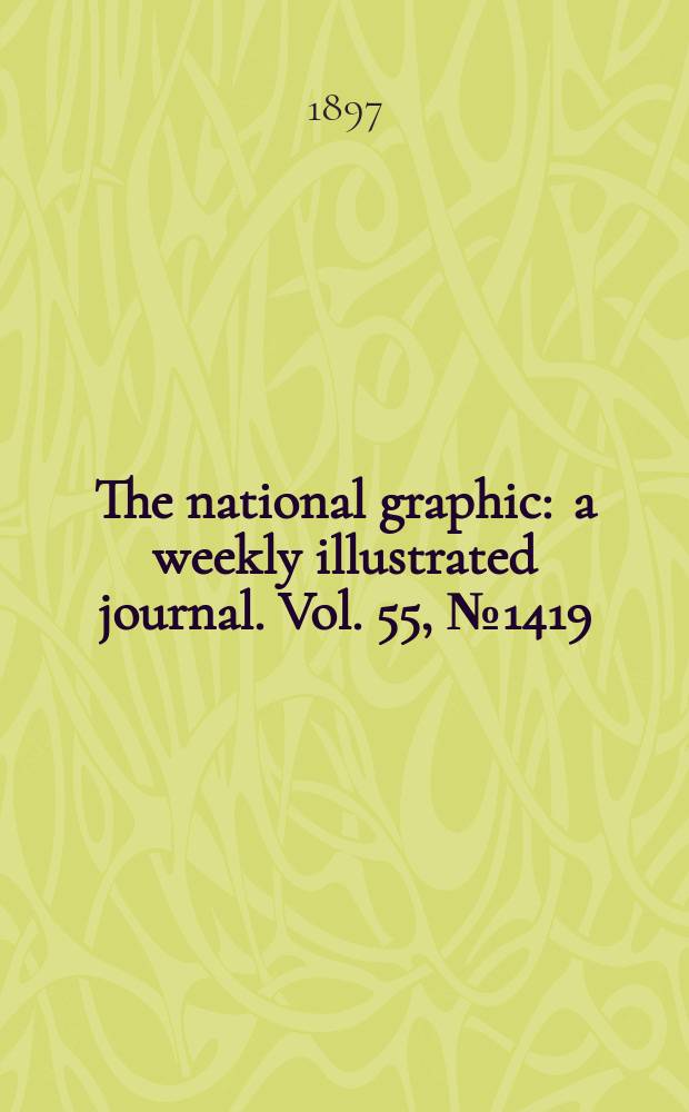 The national graphic : a weekly illustrated journal. Vol. 55, № 1419