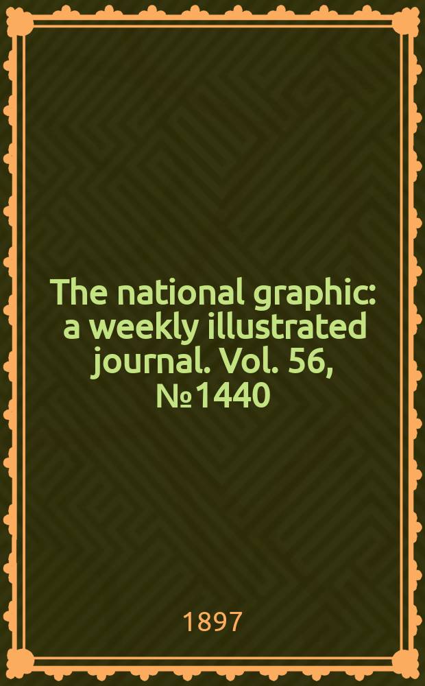 The national graphic : a weekly illustrated journal. Vol. 56, № 1440