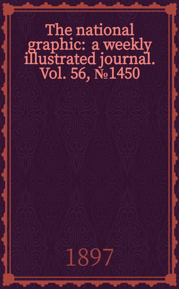 The national graphic : a weekly illustrated journal. Vol. 56, № 1450