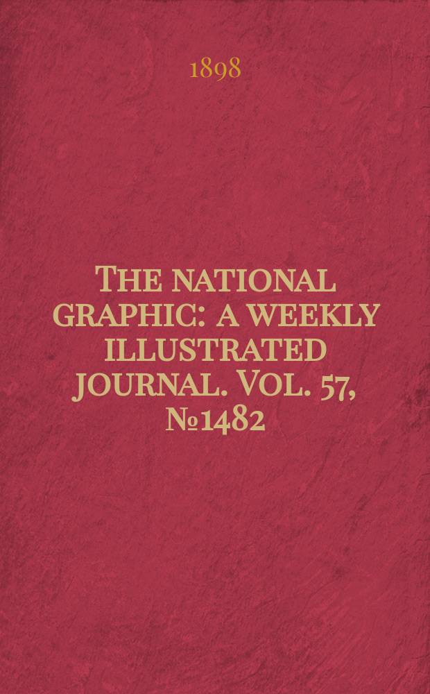 The national graphic : a weekly illustrated journal. Vol. 57, № 1482