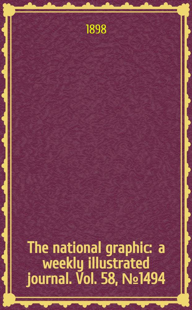 The national graphic : a weekly illustrated journal. Vol. 58, № 1494