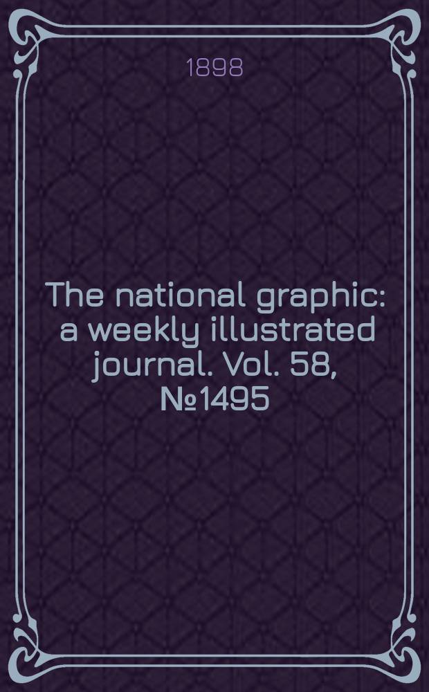 The national graphic : a weekly illustrated journal. Vol. 58, № 1495