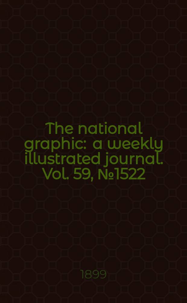The national graphic : a weekly illustrated journal. Vol. 59, № 1522