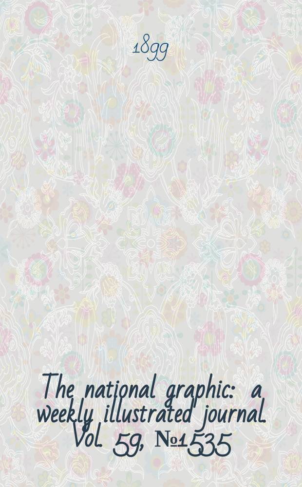 The national graphic : a weekly illustrated journal. Vol. 59, № 1535