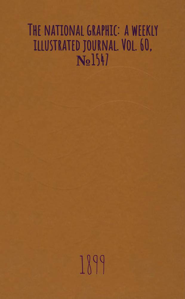 The national graphic : a weekly illustrated journal. Vol. 60, № 1547
