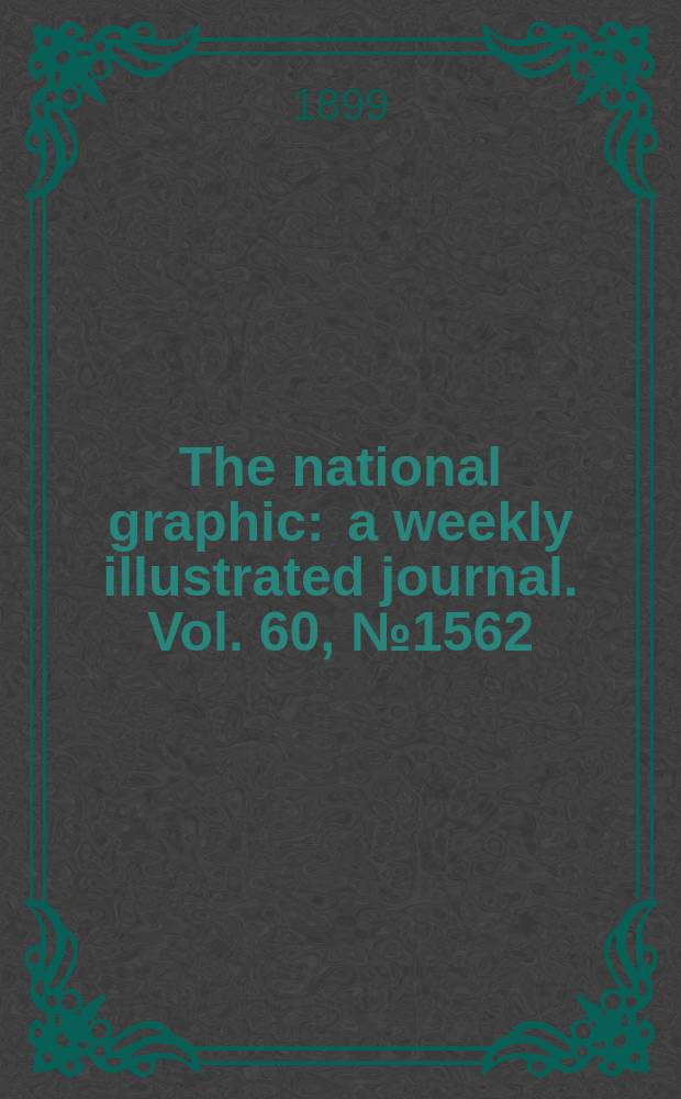 The national graphic : a weekly illustrated journal. Vol. 60, № 1562
