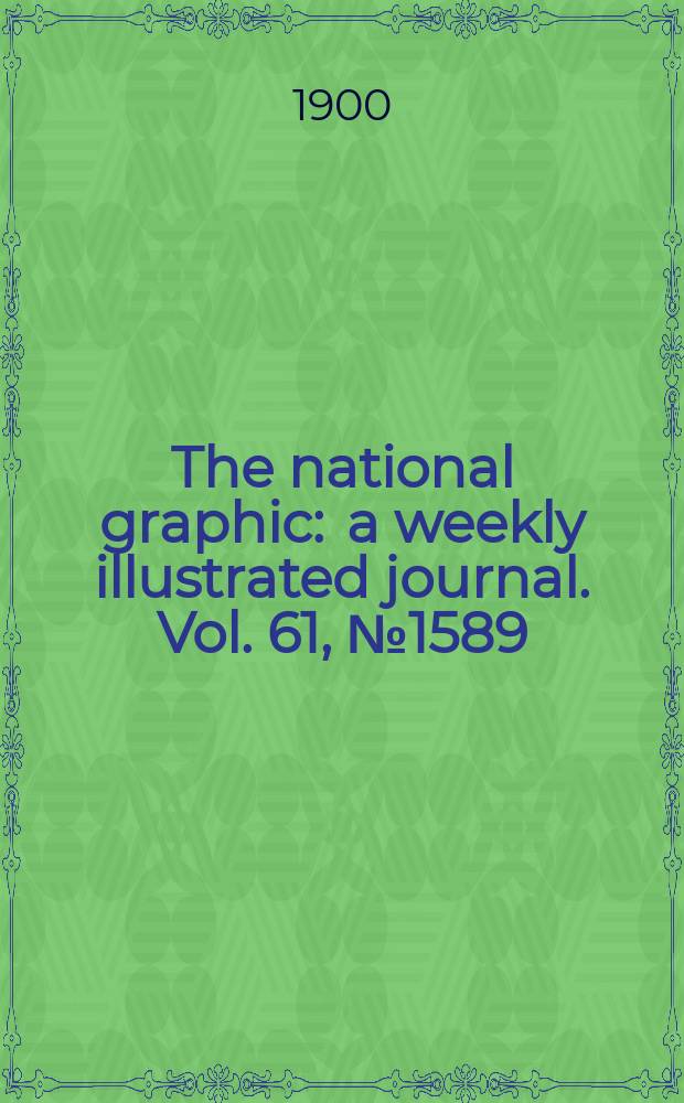 The national graphic : a weekly illustrated journal. Vol. 61, № 1589