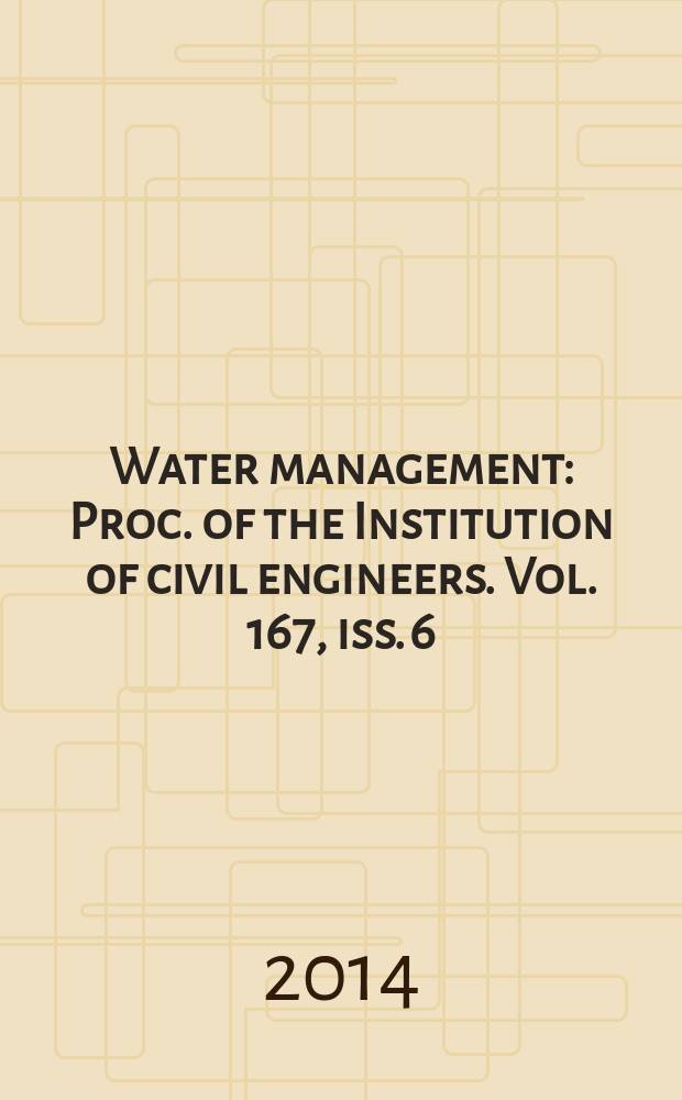 Water management : Proc. of the Institution of civil engineers. Vol. 167, iss. 6