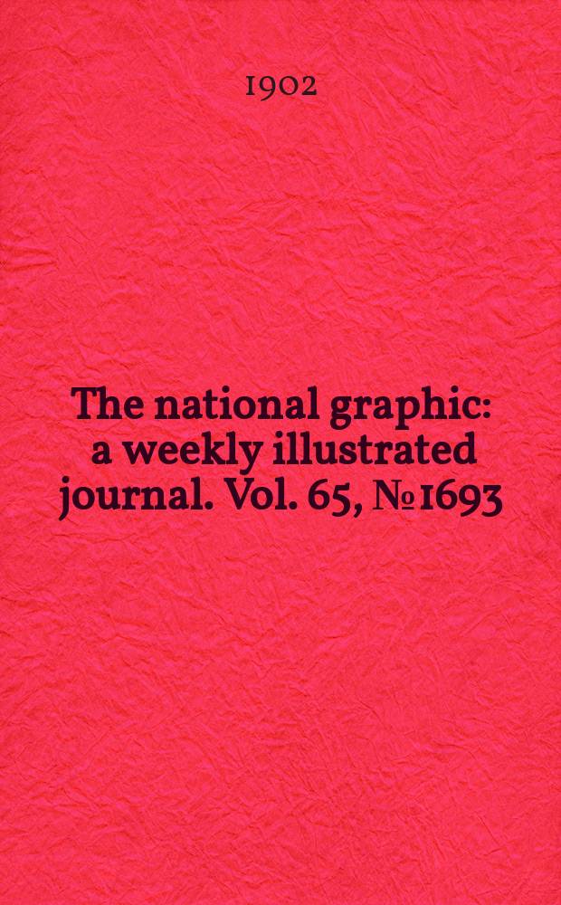 The national graphic : a weekly illustrated journal. Vol. 65, № 1693