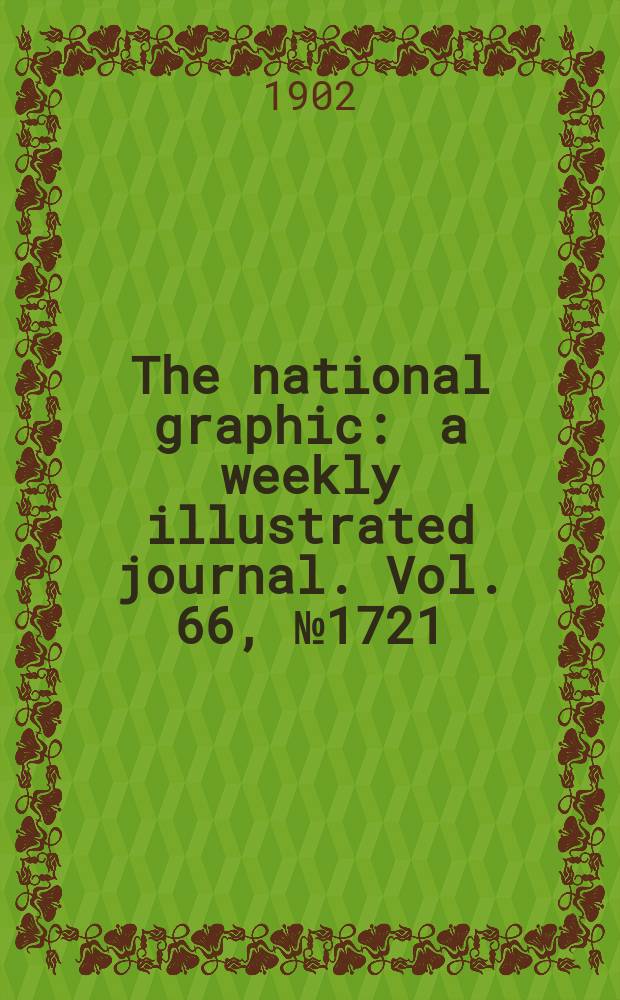 The national graphic : a weekly illustrated journal. Vol. 66, № 1721