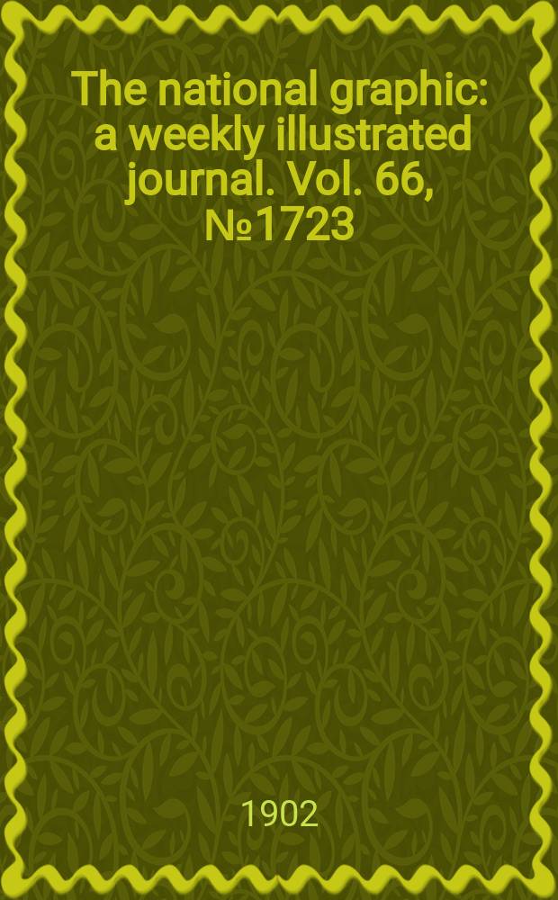 The national graphic : a weekly illustrated journal. Vol. 66, № 1723