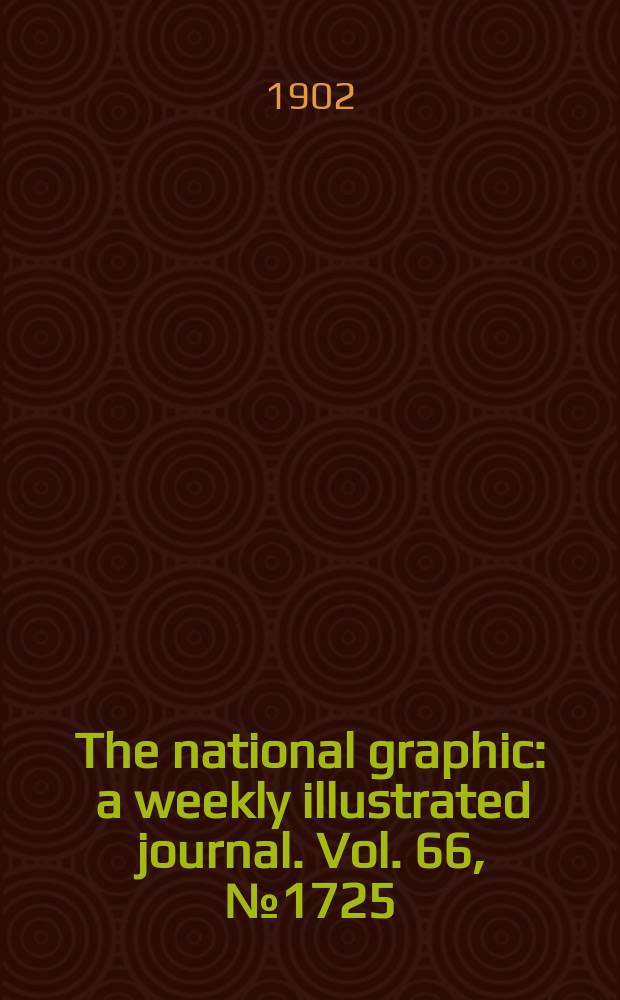 The national graphic : a weekly illustrated journal. Vol. 66, № 1725